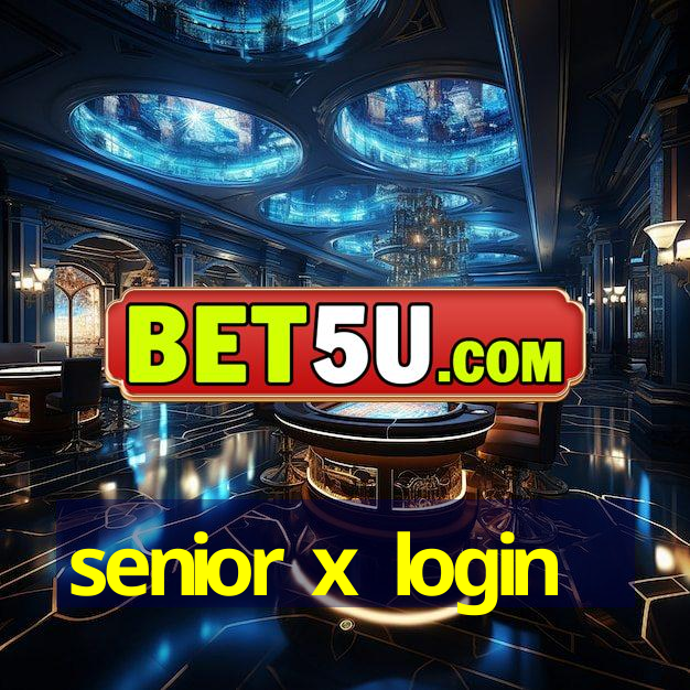 senior x login